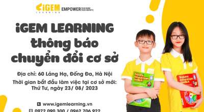 HỆ THỐNG ĐÀO TẠO iGEM LEARNING TRÂN TRỌNG THÔNG BÁO VỀ VIỆC CHUYỂN ĐỔI CƠ SỞ ĐÀO TẠO