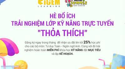 Hè bổ ích - Trải nghiệm lớp kỹ năng miễn phí trực tuyến "thỏa thích"