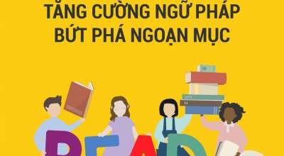 Tăng cường ngữ pháp - bứt phá ngoạn mục
