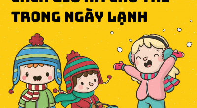 3 quy tắc giữ ấm cho trẻ ngày lạnh