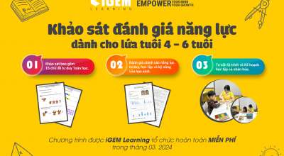 MIỄN PHÍ KHẢO SÁT ĐÁNH GIÁ NĂNG LỰC CHO LỨA TUỔI TỪ 4 - 6 TRONG THÁNG 3
